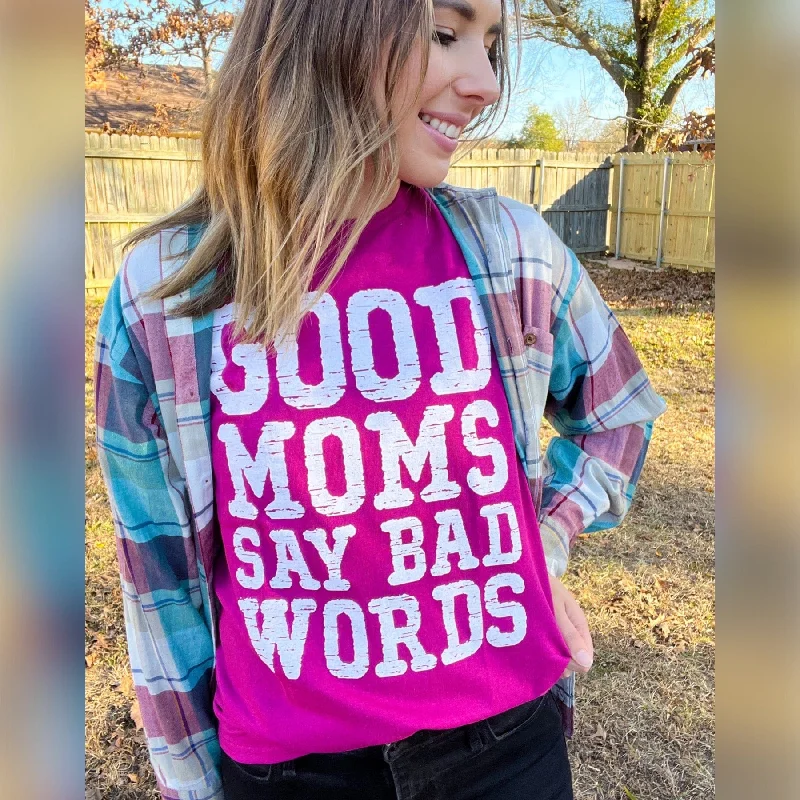 Good Moms Say Bad Words Graphic Tee